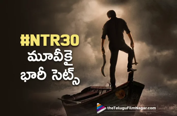 NTR 30 movie latest updates NTR 30 Movie Latest Updates,NTR30, Jr NTR, Latest Telugu Movies News, Latest Tollywood News, NTR30 Movie, NTR30 Movie Latest News, NTR30 Movie News, NTR30 Movie Team, NTR30 movie team Preparation on for high octane action sequence, NTR30 Telugu Movie Team, Telugu Film News 2023, Telugu Filmnagar, Tollywood Movie Updates