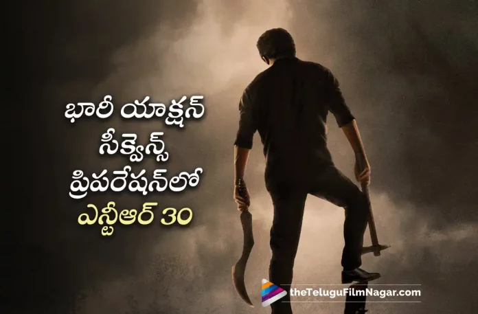 NTR30 Movie Team Preparation on for High Octane Action Sequence,Telugu Filmnagar,Latest Telugu Movies News,Telugu Film News 2023,Tollywood Movie Updates,Latest Tollywood News,NTR30,NTR30 Movie,NTR30 Movie Latest News,NTR30 Movie News,Jr NTR,NTR30 Movie Team,NTR30 Telugu Movie Team
