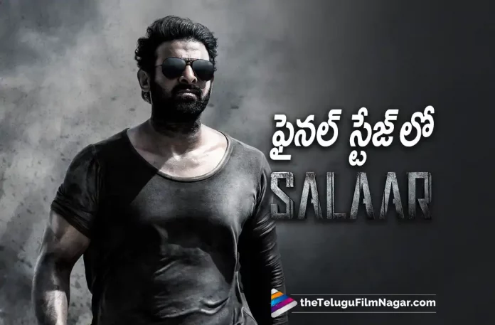 Prabhas Salaar Movie Shooting Nearing Completion,Telugu Filmnagar,Latest Telugu Movies News,Telugu Film News 2023,Tollywood Movie Updates,Latest Tollywood Updates,Salaar,Salaar Movie,Salaar Telugu Movie,Salaar Update,Salaar Updates,Salaar Movie Updates,Salaar Movie Update,Salaar Movie Latest Updates,Salaar Movie Latest Update,Salaar Latest Update,Salaar Latest Updates,Salaar Telugu Movie Latest Updates,Salaar Movie News,Salaar Telugu Movie Latest News,Salaar Movie Latest News,Prabhas,Prabhas Movies,Prabhas New Movie,Prabhas Latest Movie,Prabhas Upcoming Movie,Prabhas New Movie Updates,Prabhas Latest Movie Updates,Prabhas Movie Updates,Prabhas Movie News,Prabhas New Projects,Prabhas Latest Projects,Prabhas Upcoming Projects,Prabhas Next Projects,Prabhas Latest News,Prabhas Movie Updates,Prabhas Salaar,Prabhas Salaar Movie,Salaar Movie Shooting Update,Salaar Shooting Update,Salaar Movie Shooting,Salaar Shooting,Salaar Movie Latest Shooting Update,Salaar Latest Shooting Update,Prabhas Salaar Movie Shooting,Prabhas Salaar Movie Shooting Update,Prabhas Salaar Movie Latest Shooting Update,Prabhas Salaar Movie Shooting Latest Update,Salaar Movie Shooting Latest Update,Salaar Shooting Latest Update,Rebel Star Prabhas