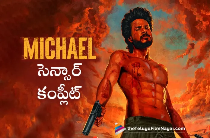 Sundeep Kishan Michael Movie Completes Censor Formalities,Telugu Filmnagar,Latest Telugu Movie News,Telugu Film News 2023,Tollywood Movie Updates,Latest Tollywood News,Michael,Michael Movie,Michael Telugu Movie,Michael Movie Updates,Michael Telugu Movie Latest News,Michael Completes Censor Formalities,Michael Movie Completes Censor Formalities,Michael Telugu Movie Completes Censor Formalities,Sundeep Kishan