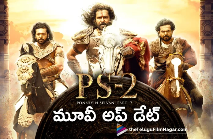 Ponniyin Selvan 2 Movie Latest Updates Ponniyin Selvan 2 Movie Latest Updates,Telugu Filmnagar,Telugu Movie News 2023,Telugu Film News,Tollywood Movie Updates,Latest Tollywood News,Mani Ratnam New Movie,Mani Ratnam Movie,Mani Ratnam Selvan 2 upcoming Movie,Mani Ratnam Selvan 2 Latest Movie,ManiRatnamSelvan2MovieUpdates,Mani Ratnam Selvan 2 Latest movie news,Mani Ratnam Selvan 2 New Movie Update,Mani Ratnam Selvan 2 Latest Movie Update,Ponniyin Selvan 2 Movie,Ponniyin Selvan 2,Ponniyin Selvan 2 Telugu movie,Ponniyin Selvan 2 Movie updates,Ponniyin Selvan 2 Movie Latest News,Ponniyin Selvan 2 Latest movie Updates, Ponniyin Selvan 2 Movie updates,movie Release update,Release date