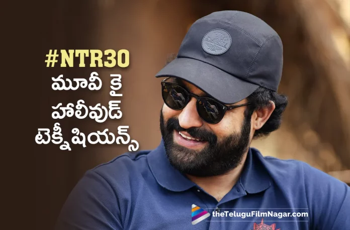 Hollywood Technicians And Stuntmen To Work For NTR 30 Movie,Telugu Filmnagar,Latest Telugu Movies News,Telugu Film News 2023,Tollywood Movie Updates,Latest Tollywood Updates,Jr NTR,Jr NTR Movies,Jr NTR New Movie,Jr NTR NTR 30,NTR 30 Movie,NTR 30 Telugu Movie,NTR 30 Movie Update,NTR 30 Movie News,Koratala Siva,Hollywood Technicians For NTR 30 Movie,Hollywood Stuntmen For NTR 30 Movie,NTR 30 Movie Hollywood Technicians,NTR 30 Update,NTR 30 Latest Update,NTR 30 Movie Shooting Update,NTR 30 Movie Latest Shooting Update,NTR 30 Shooting Update,NTR 30 Movie Stuntmen