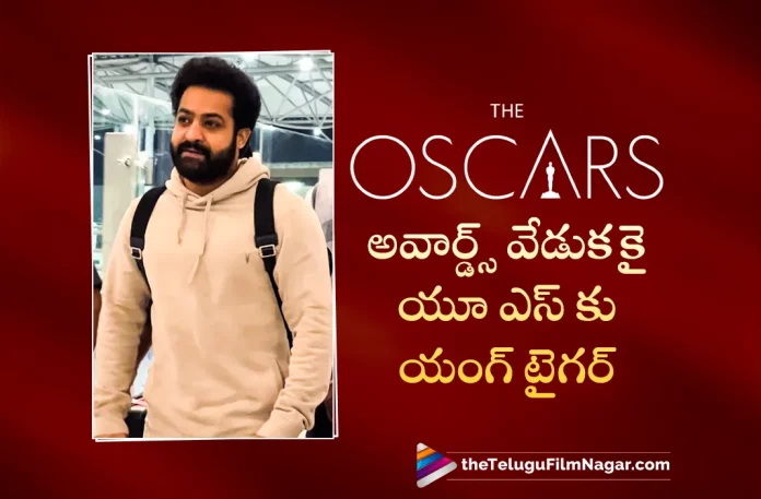 Jr NTR Leaves For The Us To Attend Oscars 2023,Jr NTR Jets Off To LA For OSCARS,Telugu Filmnagar,Latest Telugu Movies News,Telugu Film News 2023,Tollywood Movie Updates,Latest Tollywood Updates,Jr NTR,Jr NTR Movies,Jr NTR New Movies,Jr NTR Latest Movies,Jr NTR RRR,Jr NTR RRR Movie,Jr NTR Off To LA For OSCARS,OSCARS,OSCARS 2023,Jr NTR OSCARS 2023,RRR,RRR Movie,RRR Telugu Movie,RRR Movie Update,RRR Movie Latest News,RRR OSCARS 2023,Naatu Naatu Song,Jr NTR Jets Off To The Us For Oscars 2023,Jr NTR Latest Look,Jr NTR Latest News,Jr NTR Latest Updates,Ram Charan,SS Rajamouli,Jr NTR Oscars,RRR For Oscars,Naatu Naatu for Oscars