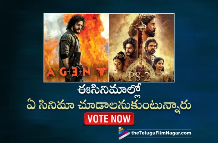 Agent or PS2For which movie release you are eagerly waiting