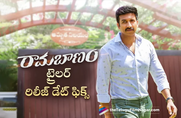 gopichand ramabanam movie trailer release date fixed