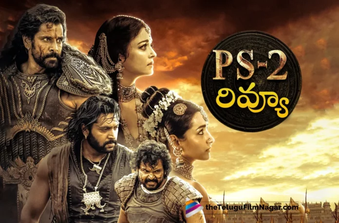 ponniyin selvan 2 movie review