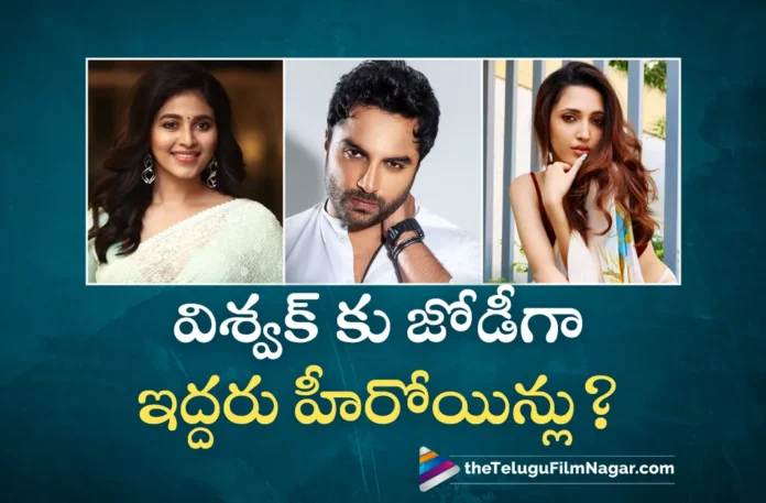 two heroines for vishwak sens new movie