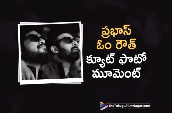 adipurush director om raut shares beautiful photo with prabhas