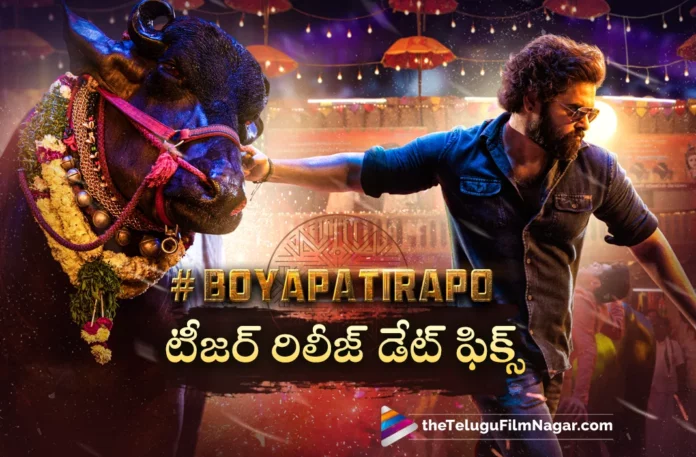 ram and boyapati srinu movie teaser update