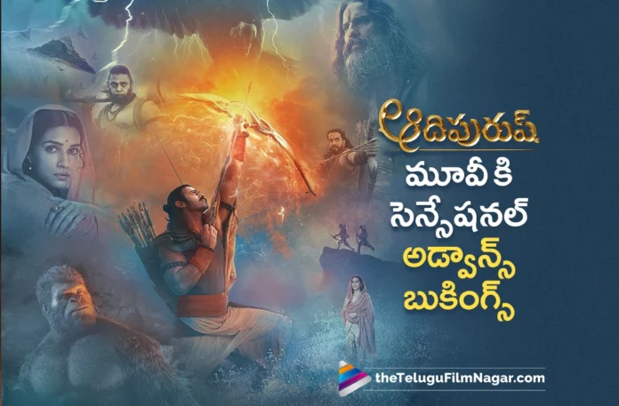 Adipurush Telugu Movie Bookings Create History
