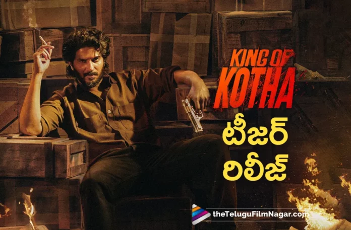 dulquer salmaan king of kotha telugu teaser is out now
