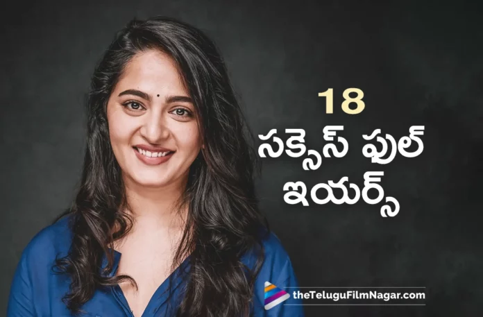 anushka shetty 18 years successful journey in telugu film industry