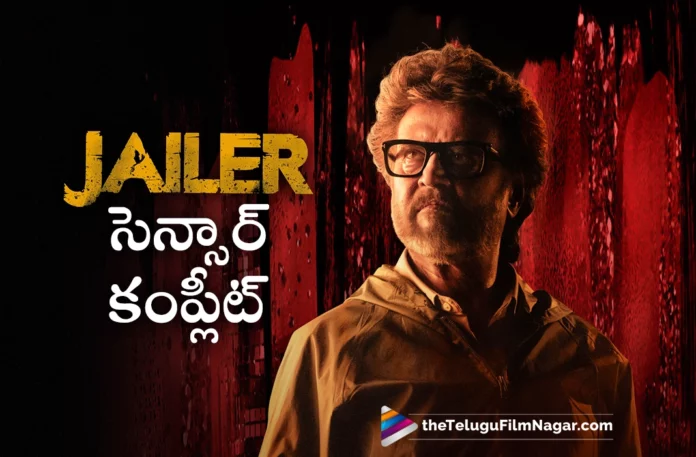 jailer movie completes censor formalities