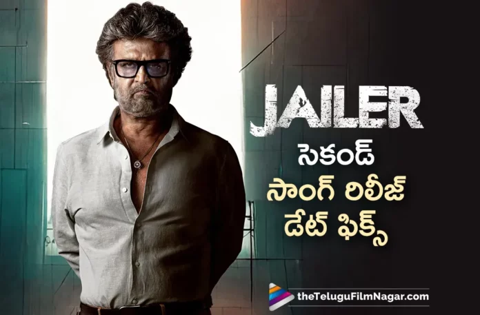 jailer second song release update jailer second song release update