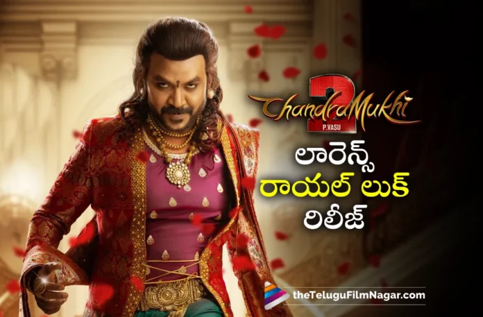 raghava lawrence first look out from chandramukhi 2 movie