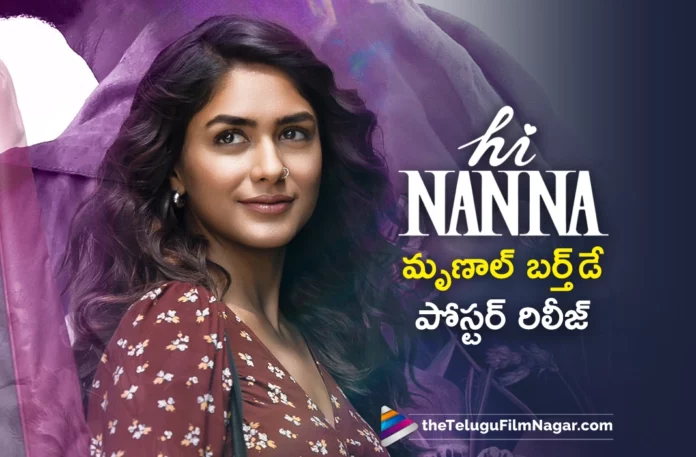 mrunal thakur birthday poster out from hi nanna movie