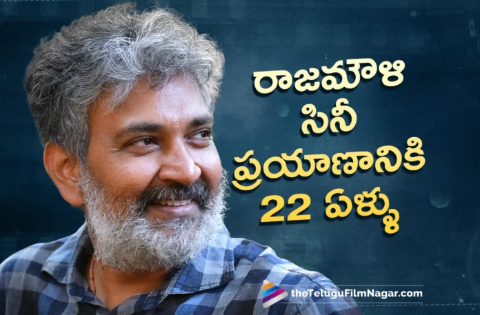 Rajamouli Completes 22 Glorious Years in the Film Industry