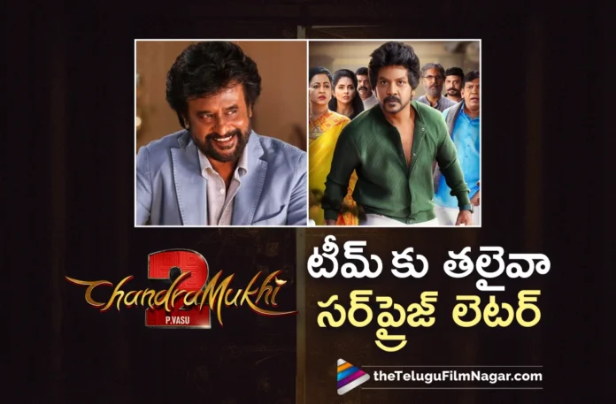 rajinikanth surprise letter to chandramukhi 2 movie