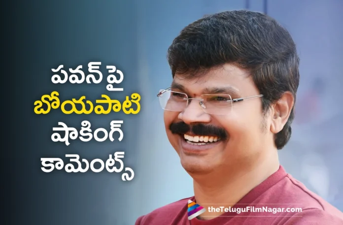 boyapati srinu interesting comments on pawan kalyan