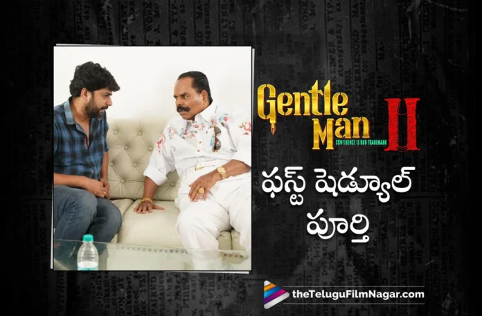 gentleman 2 movie first schedule wrapped up