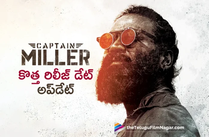 Dhanush's Captain Miller New Release Date Announced