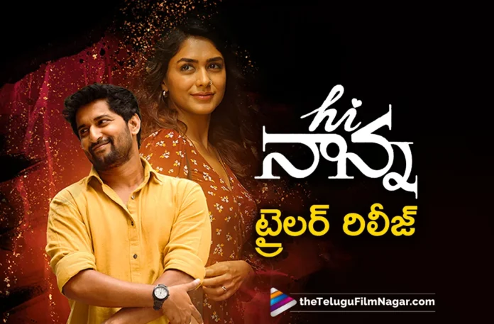 hi nanna movie trailer out now
