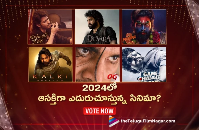 2024 most anticipated telugu film