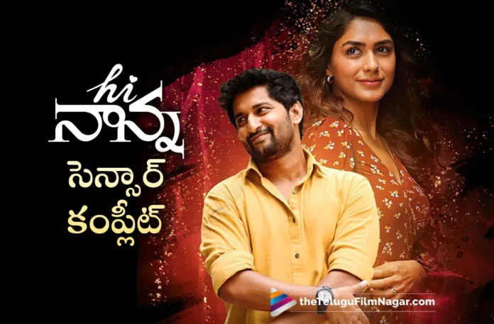 Hi Nanna Movie Gets Clean U Certificate From The Censor Board