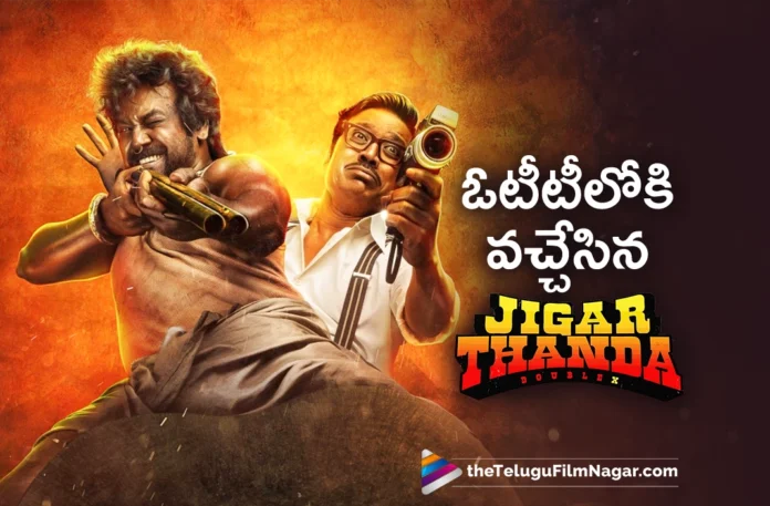 Jigarthanda Double X is Now Streaming on OTT