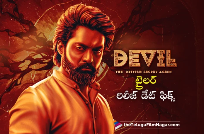 Nandamuri Kalyan Ram's Devil Trailer Release Date Fixed