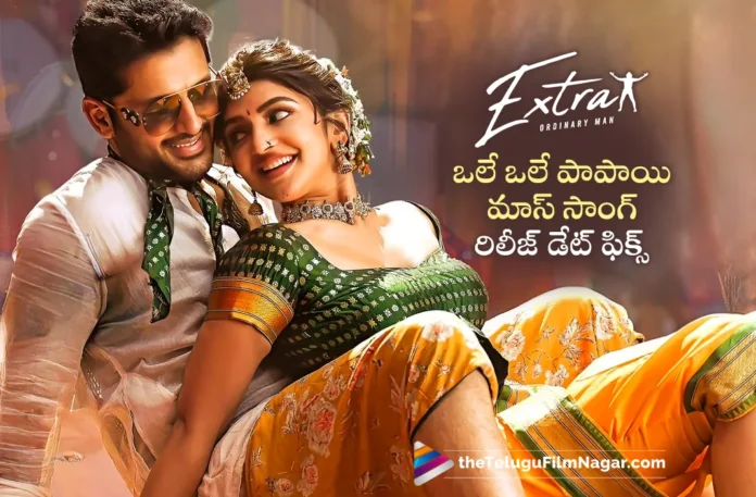 Ole Ole PaaPaayi song update from Extra Ordinary Man movie