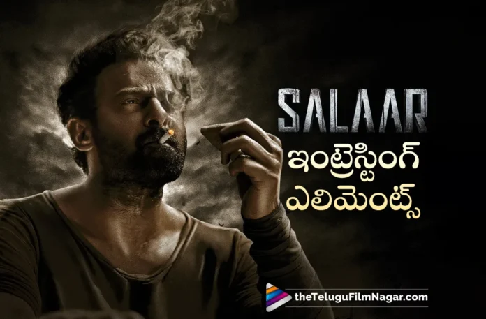 Salaar Telugu Movie Interesting Elements