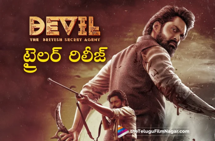 kalyan ram devil movie trailer out now