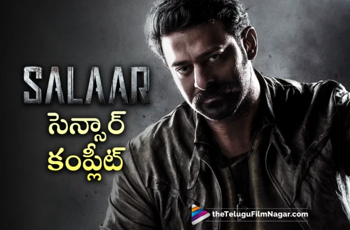 prabhas salaar ceasefire censor formalities completed