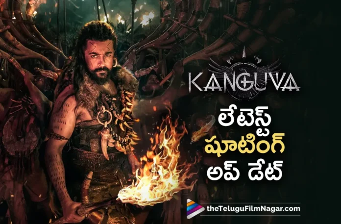 surya kanguva movie latest shooting update