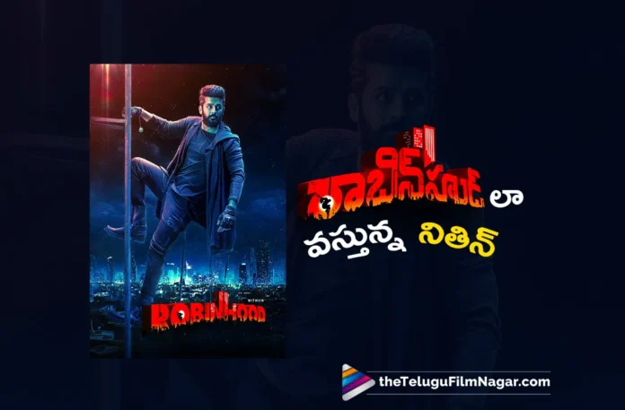 nithiin new movie title as ROBINHOOD