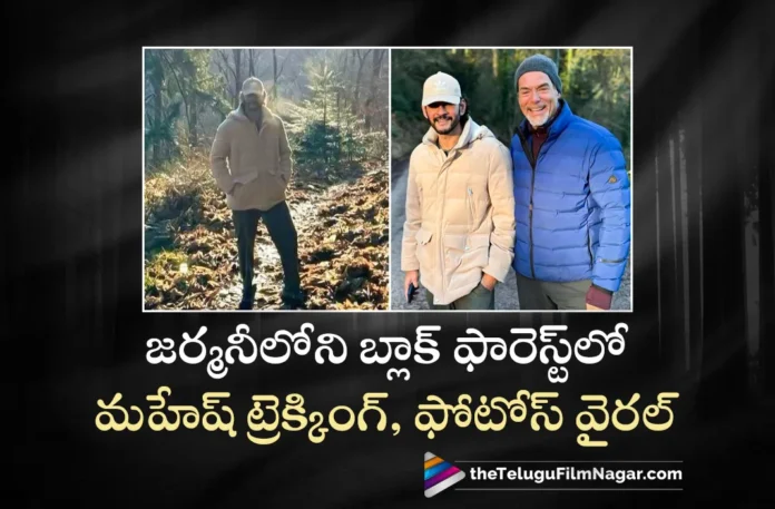 Mahesh Babu Trekking in Black Forest at Germany, Pics Goes Viral