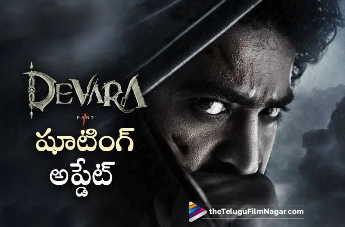 devara shooting update