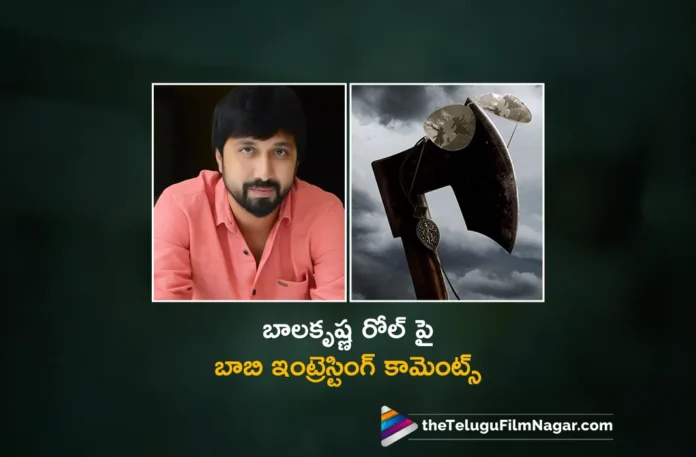 director bobby interesting comments on balakrishna role in NBK109 movie