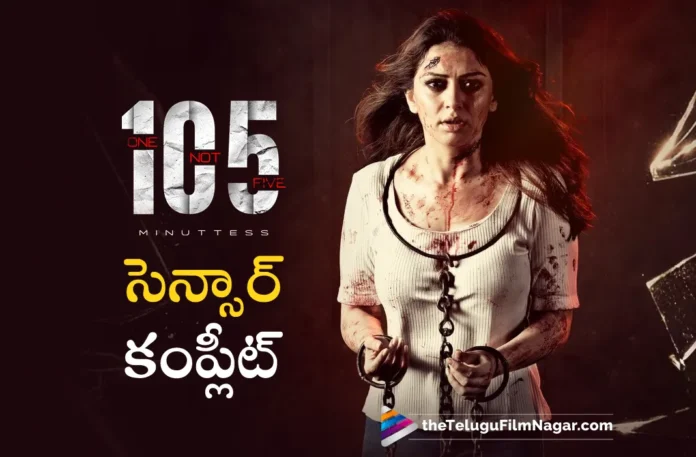 hansika motwani 105 minutes movie completes censor formalities