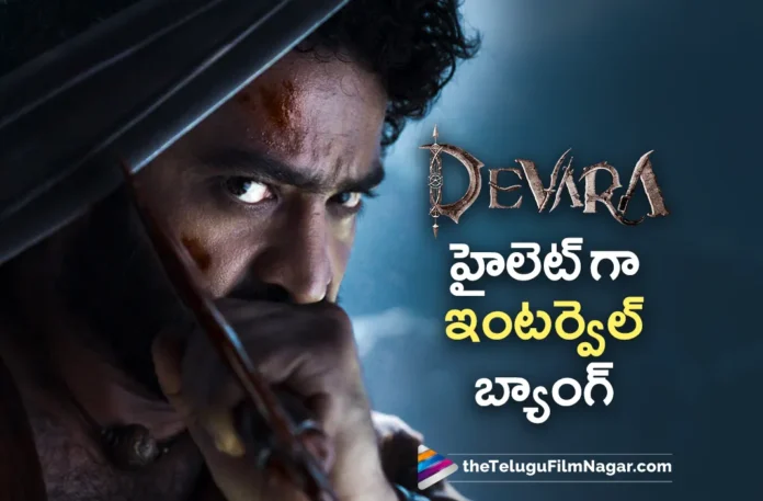 interesting update on devara movie interval