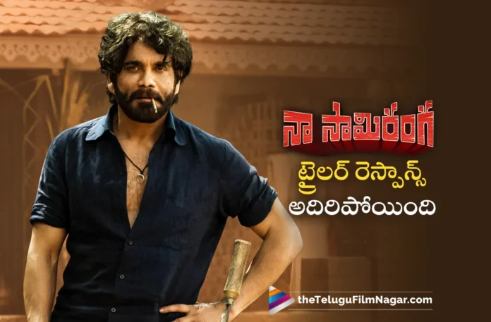 naa saami ranga trailer gets super response