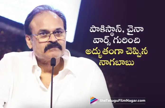 Naga Babu Praises Indian Army Against Pakistan and China Wars