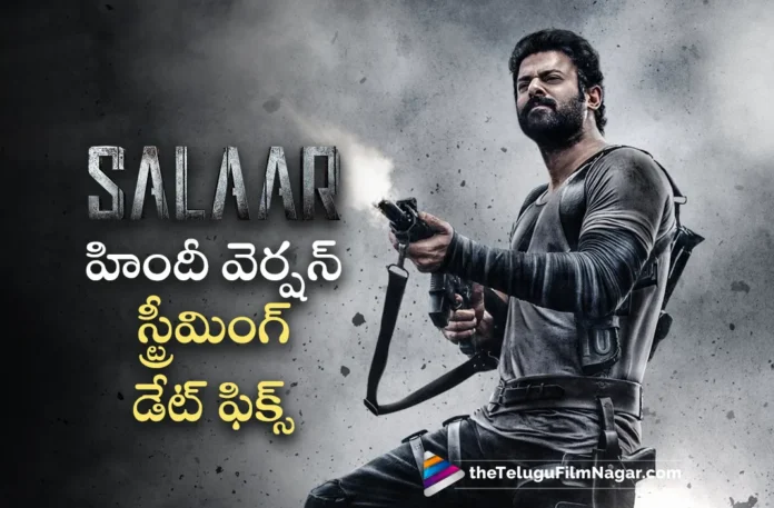 Salaar hindi streaming from 16th Feb