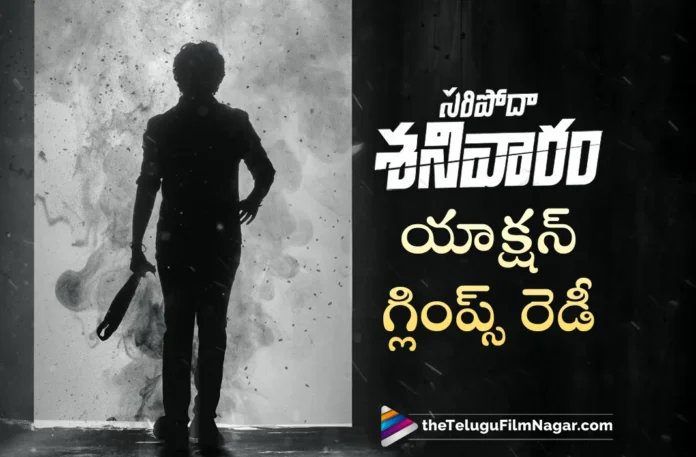 Saripodhaa Sanivaaram action glimps ready