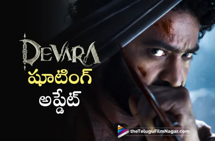 devara next schedule update