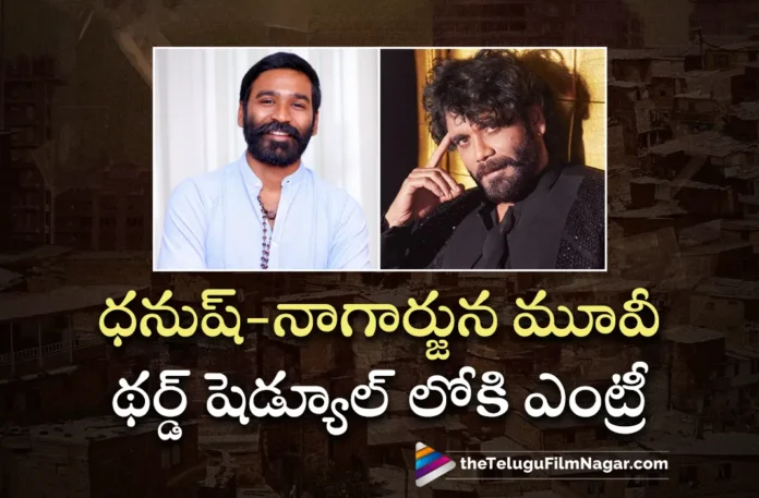 dhanush and nagarjuna movie shooting update