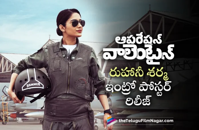 ruhani sharma poster out from Operation Valentine movie