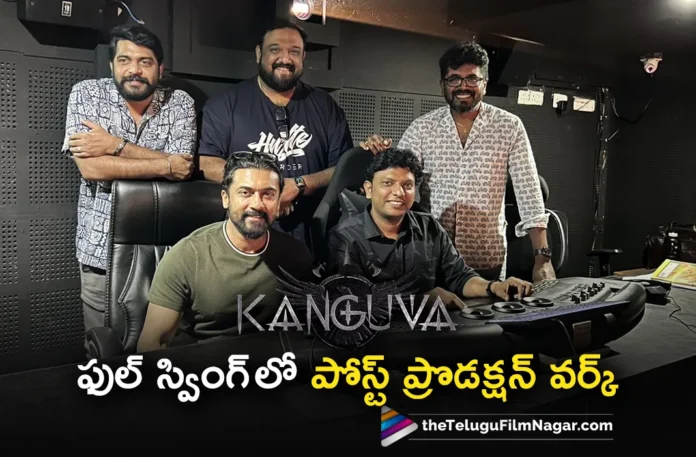 suriya kanguva movie post production works on full swing