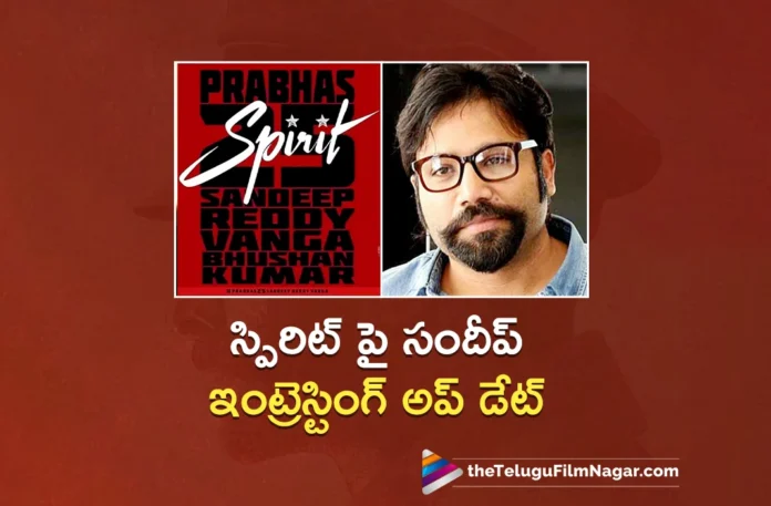 Sandeep Vanga About Sprit Shoting Update